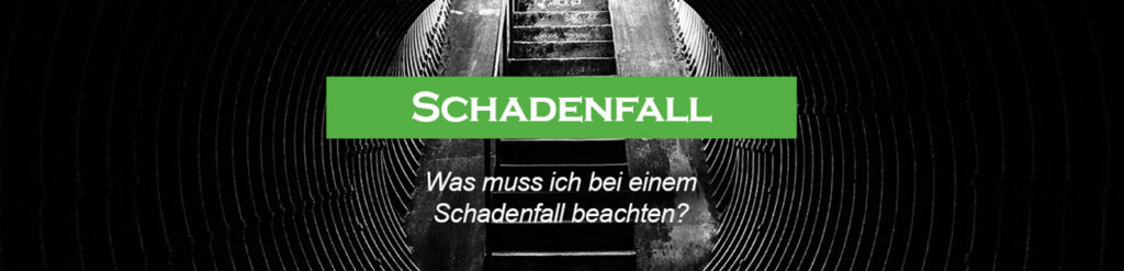 Was ist im Schadenfall zu beachten?